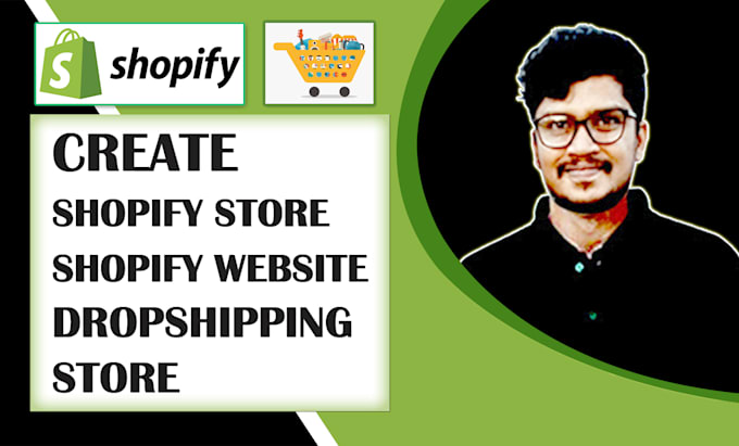 create shopify store, shopify website or dropshipping store