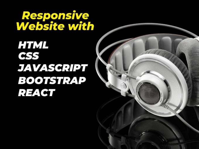 Create responsive websites in html css javascript react expressjs by ...