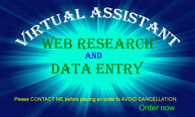 I will be your best virtual assistant for web research, data entry
