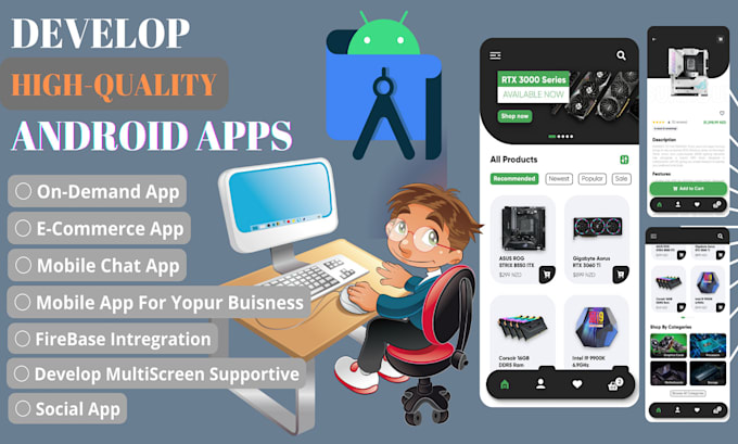 develop your android app or will be your android application developer