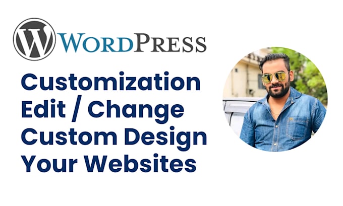do wordpress edit, changes or custom design your websites