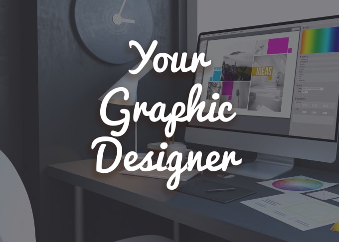 I will be your graphic designer