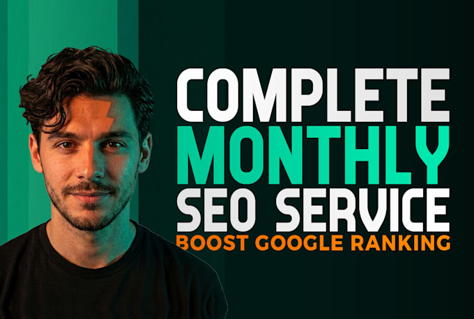 provide complete monthly SEO service for google rankings