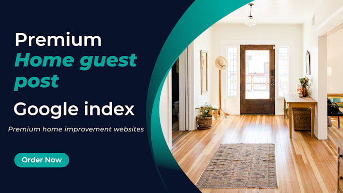 publish a high quality guest post on a home and garden niche website