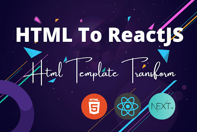 Convert html template to react js app by Akashrahman_me | Fiverr