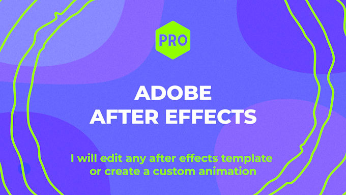 edit any after effects template or create a custom animation