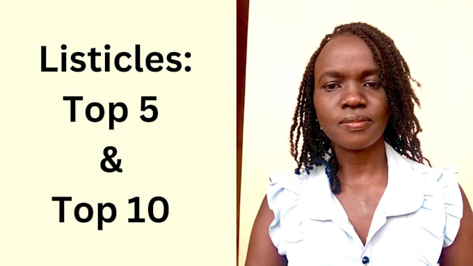 write top 5 and top 10 listicles