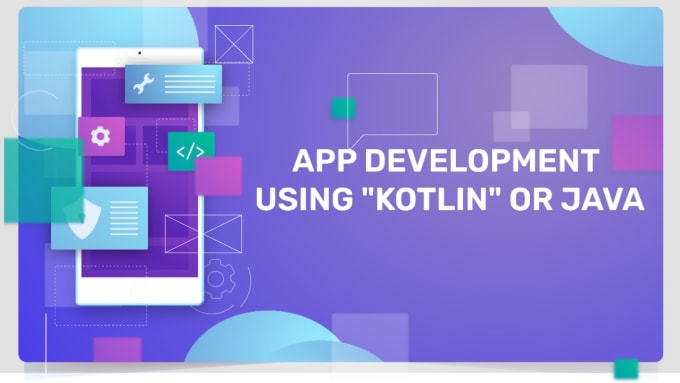 Develop android app with kotlin java and firebase by Codesgem | Fiverr