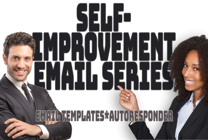 Give you editable self improvement email series templates by Lalopez03