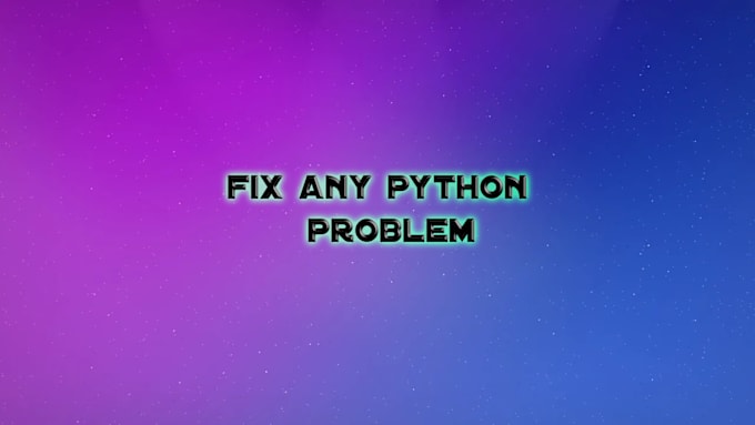 Fix any python script problem by Damiano_grosso | Fiverr