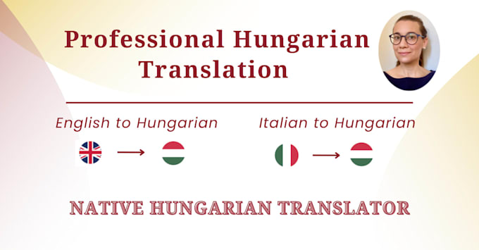 professionally translate english to hungarian, italian to hungarian