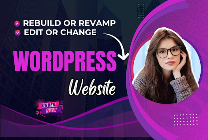 rebuild, revamp, edit, change and help to fix problems of wordpress website
