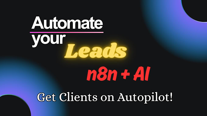 automate your lead generation using n8n and ai workflows