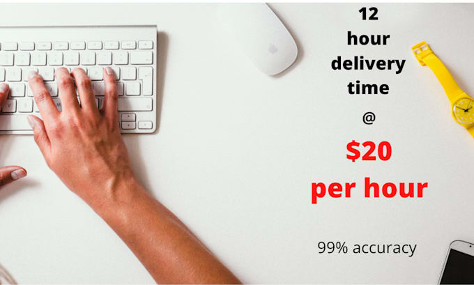 transcribe 1 hour and deliver within 12 hours