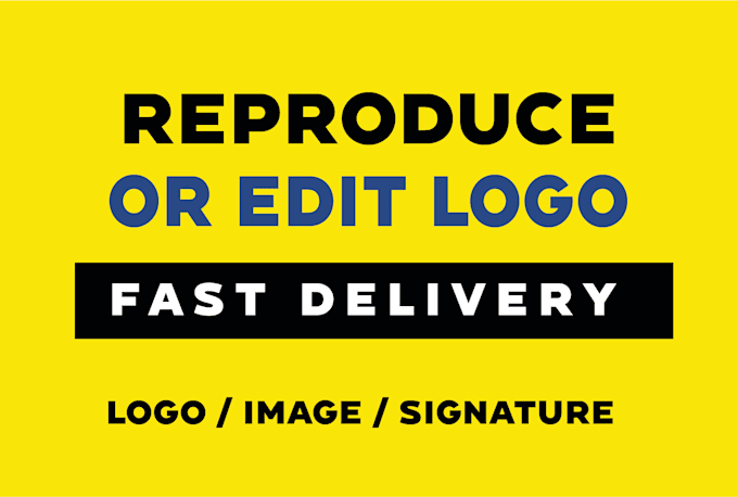 reproduce or edit your blurry logo into high resolution