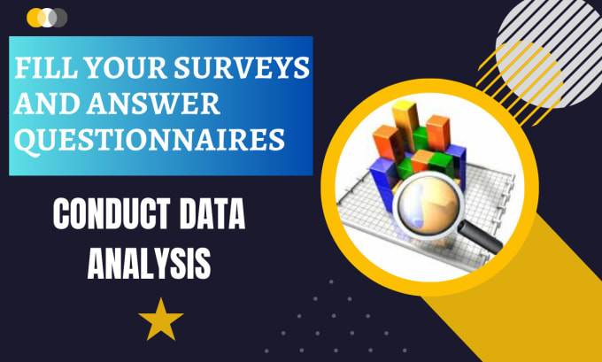 fill your survey and answer questionnaires