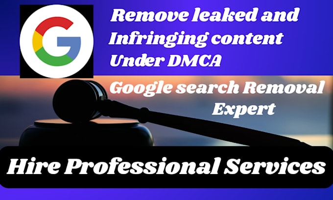 remove leaked and infringing content from google under dmca