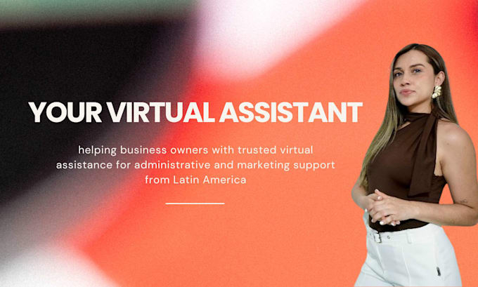 be your virtual assistant for administrative tasks