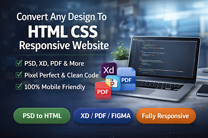 convert PSD, xd, PDF or any design to HTML CSS responsive