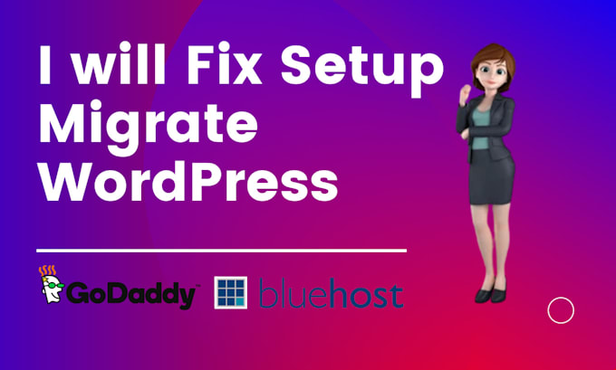 fix setup migrate design wordpress on godaddy,bluehost,siteground,namecheap