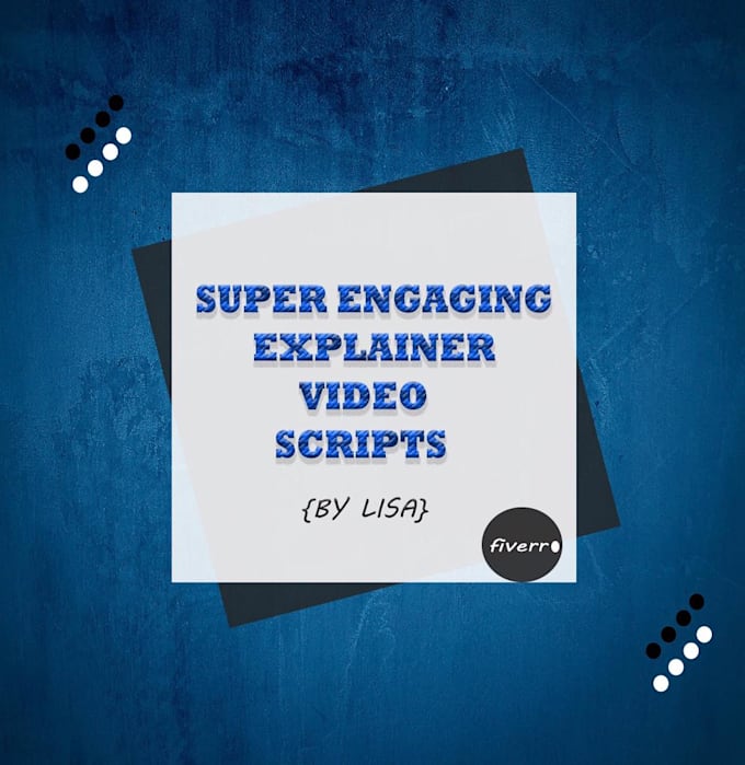 Write you a super engaging explainer video script by Lisalatimer | Fiverr