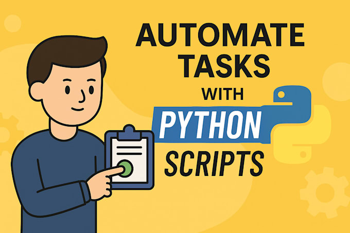 Automate tasks with python scripts by Koushikthota | Fiverr