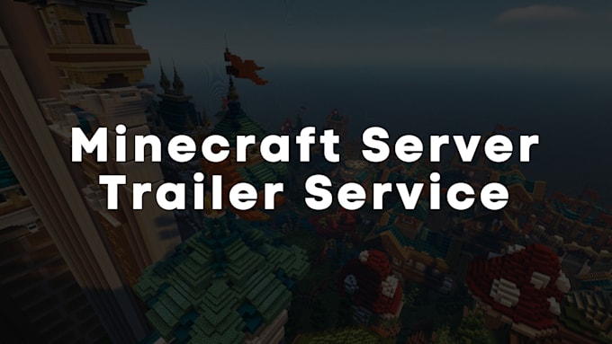 record and edit minecraft server trailer for you