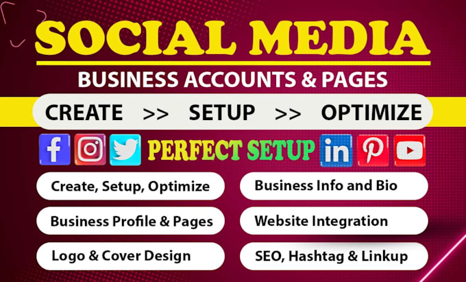 create setup and optimize professional social media accounts for your business