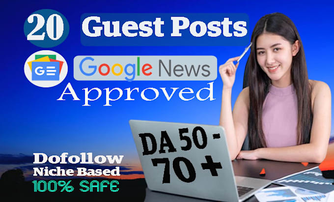 submit 20 guest posts on 50 to 70 da websites with dofollow backlinks