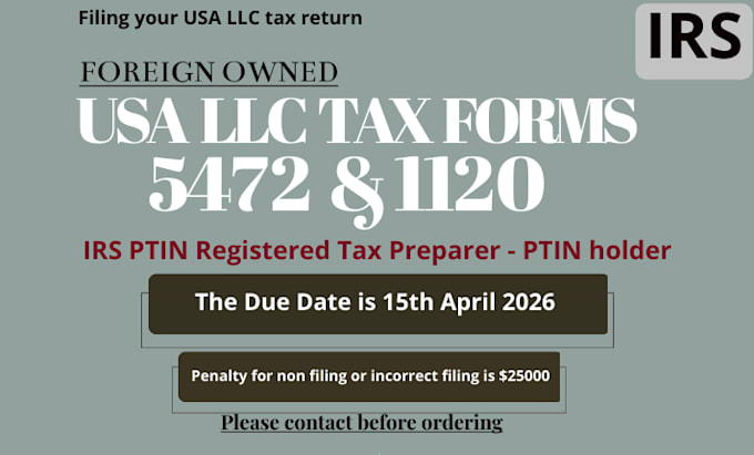 prepare and file form 1120 and 5472 for foreign owned US llc