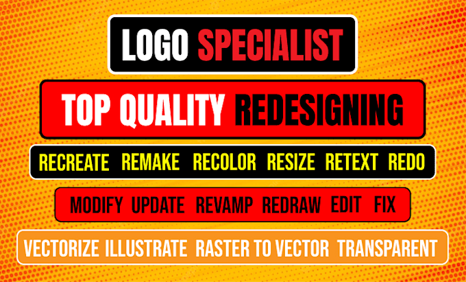 recreate, remake, recolor, resize, redo, update, fix, vectorize logo