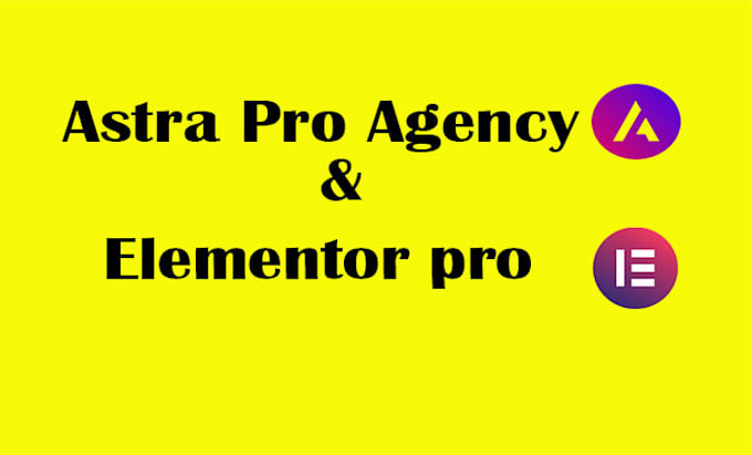 build wordpress website using astra pro agency,elementor pro template access