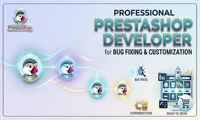 be your professional prestashop developer for bug fixing and customization