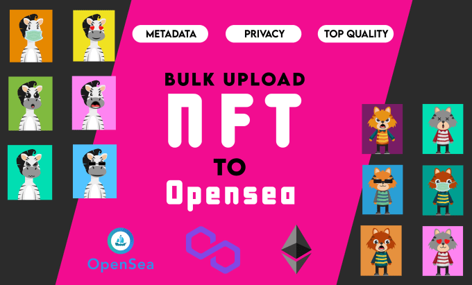 Bulk upload nft art collection on opensea with metadata by Nftsworld007