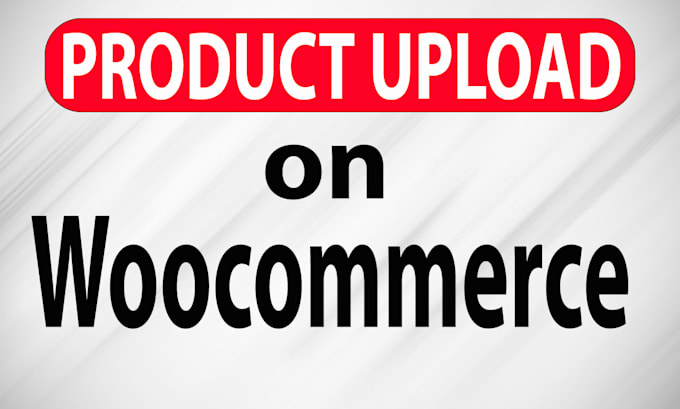 do product upload and import products to woocommerce store