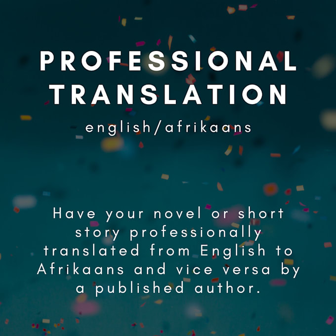 Translate your book from english to afrikaans and vice versa by