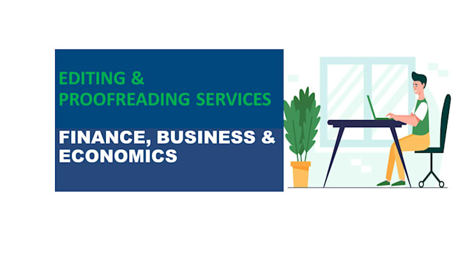edit and proofread reports and articles on finance, business and economics