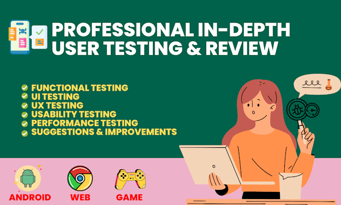 test and review your app or website for usability, UI, UX, and bug