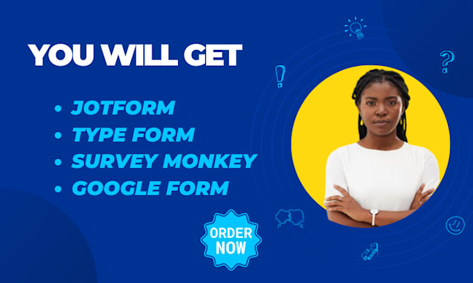 create jotform, google form, typeform for your online form or questionnaire