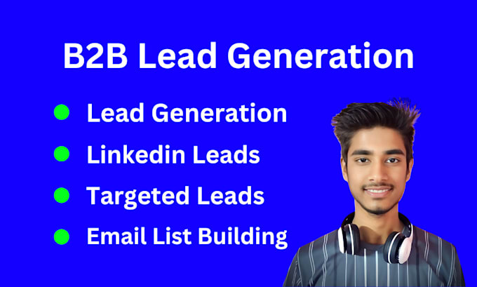provide high quality targeted b2b leads as per buyer requirements