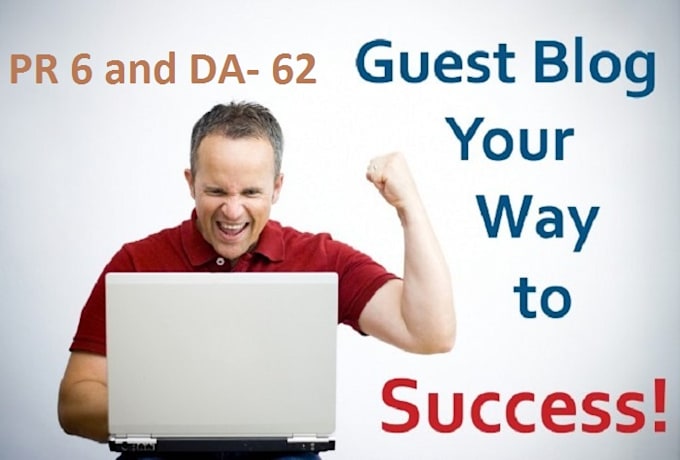 add Your Guest Post Article to My PR 6, DA62 Blog