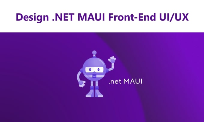 Design Dot Net Maui Front End Ui Ux By Faridamro Fiverr Design Dot Net Maui Front End Ui Ux By Faridamro Fiverr