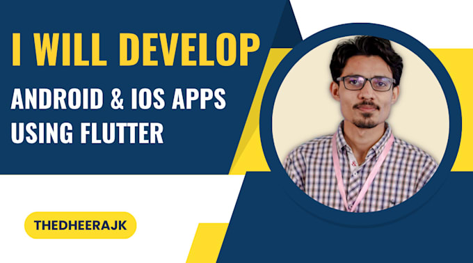 Do android and ios mobile apps development using flutter by Thedheerajk ...
