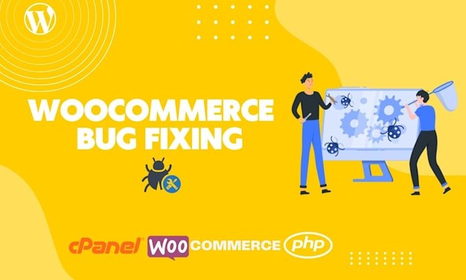 resolve woocommerce, cpanel, wordpress and php errors for you