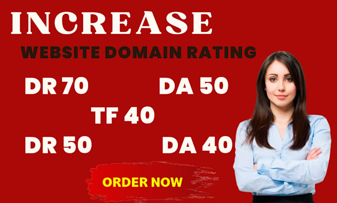 increase website domain rating ahrefs dr 70 dr 75 moz da 50 tf 30