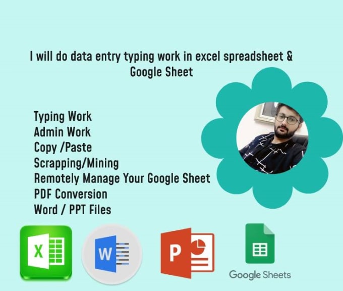 Do all type of data entry, excel, google sheets, pdf and ppt by