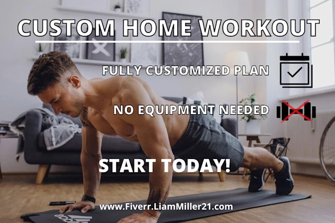 Create a custom home workout plan by Liammiller21 | Fiverr