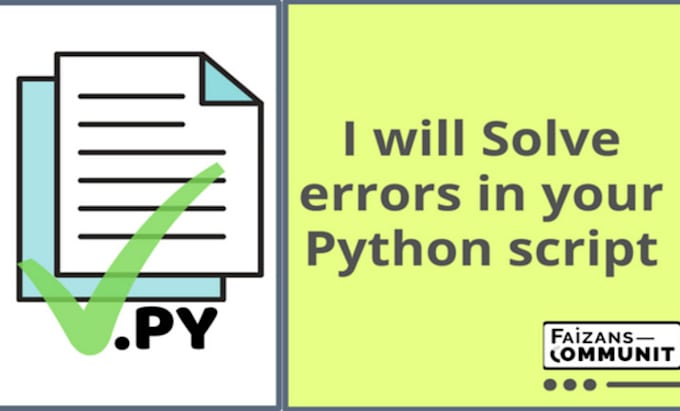 Solve errors in your python script by Faizanscommunet | Fiverr
