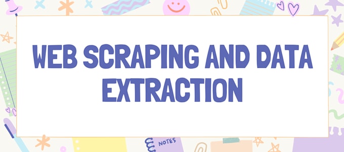 Do an accurate and efficient web scraping and data extraction by Maria ...