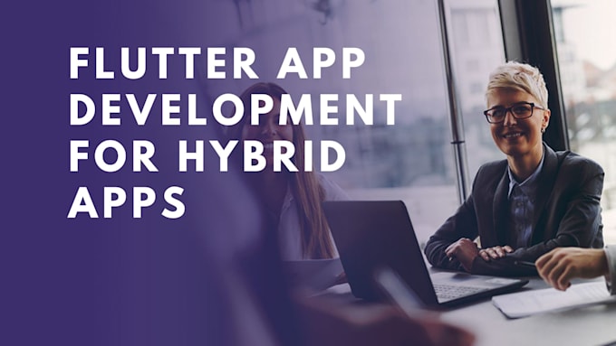be your flutter developer for the hybrid app development